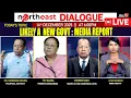 LIKELY A NEW GOVT : MEDIA REPORT  || ON NORTHEAST DIALOGUE 14|12|25[ LIVE ]
