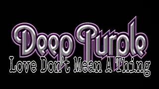 deep purple love dont mean a thing lyric video 