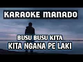 Download Lagu BUSU BUSU KITA NGANA PE LAKI_KARAOKE HD