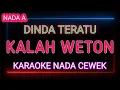 Download Lagu KALAH WETON - KARAOKE NADA CEWEK - DINDA TERATU