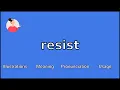 RESIST - Meaning and Pronunciation