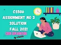 CS506 Assignment 3 Solution Fall 2021 CS506 Assignment No 3 Solution Fall 2021
