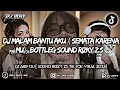 Download Lagu DJ MALAM BANTU AKU ( SEMATA KARENA MU ) BOTTLEG 2023 SOUND RIZKY Z.S FYP TIK TOK SOUND DJ ARIF DU