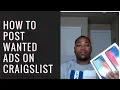 How to Post Wanted Ads on Craigslist Part 2