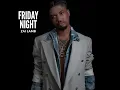 Lagu FRIDAY NIGHT-ZAI LAMB