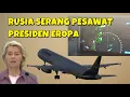 Download Lagu PANAS PESAWAT PRESIDEN EROPA SAMPAI MATI KENA SERANGAN GPS RUSIA