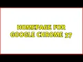 Homepage for Google Chrome 37