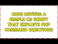 Code Review A simple C script that exploits PHP command injections