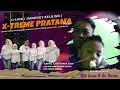 Lagu 🔴LIVE SINGA DANGDUT X-TREME PRATAMA NEW | SHOW DESA CIASEM TENGAH - CIASEM - SUBANG | SABTU, 12 OKT