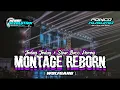 Download Lagu Dj MONTAGE REBORN WOLFGANG | Remix Slow Bass