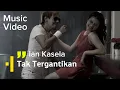 Lagu Ian Kasela - Tak Tergantikan | Official Music Video