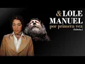 Lole y Manuel. Por primera vez