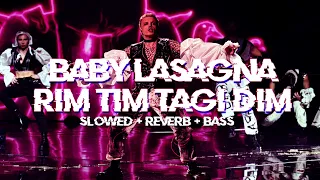 baby lasagna rim tim tagi dim slowed reverb 