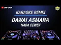 Download Lagu Karaoke Dawai Asmara - Rhoma Irama Versi Dj Remix Nada Cewek/wanita
