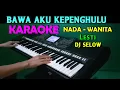 Download Lagu Lesti - Bawa Aku Kepenghulu | KARAOKE Nada Wanita || DJ Selow
