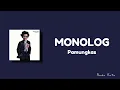 PAMUNGKAS - MONOLOG (Lirik) 