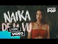 Download Lagu Naïka - Deja Vu (Lyric Video)