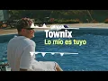 Townix - Lo Mío Es Tuyo (Audio Oficial) MP3