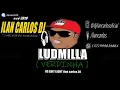Download Lagu LUDMILLA  VERDINHA vs edit light ilan carlos dj