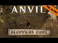 Anvil Empires Beginners Guide