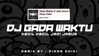 Download Dj Gada Waktu X Jadi Jamur !! Enakkeun By Dinar Chiki MP3