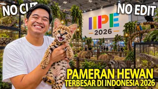 SIDAK PAMERAN HEWAN TERBESAR DI INDONESIA IIPE 2026! HEWAN TERUNIK INDONESIA KUMPUL! NO CUT NO EDIT!