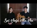 Download Lagu Sai Anju Ma Au | by Nadia \u0026 Yoseph (NY Cover)