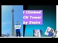 CN Tower Climb by stairs For WWF