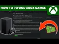 How to Refund Xbox Series X S Games SCG