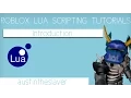 ROBLOX Lua Scripting Tutorials - Introduction