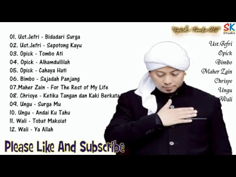 Download MP3 lagu religi TERBAIK ust jefri,opick,bimbo,maher zein,ungu and wali