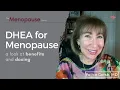 DHEA for Menopause: a look at benefits and dosing | Felice Gersh, MD