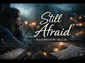"Still Afraid" (Radio Edit) | Jessie Bruno | Official Audio | This Song Hurts More Than I Expected…