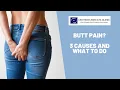 Butt Pain The Top 3 Causes of Buttock Pain And What You Should Do About Them