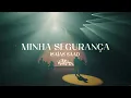 ISAIAS SAAD - MINHA SEGURANÇA