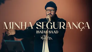 ISAIAS SAAD - MINHA SEGURANÇA