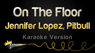 Download Jennifer Lopez, Pitbull - On The Floor (Karaoke Version) MP3