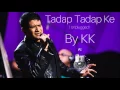 Lagu tadap tadap ke is dil se aah nikalti rahi by kk|MTV HITS |kk | hum dil de chuke sanam||musical night