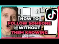 Download Lagu How To Follow Someone on TikTok Without Them Knowing - Easy!