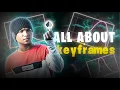 ALL ABOUT KEYFRAMES CAPCUT Nithin FTS