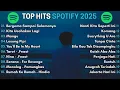Download Lagu Top Hits Spotify Indonesia 2025 | Top Spotify Indonesia 2025 | Lagu Hits Spotify 2025 | Lagu Terbaru