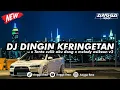 Lagu DJ DINGIN KERINGETAN X TANTE CULIK AKU DONG X MELODY ASIKEUN V2 SLOW || COCOK BUAT BERSANTAI 🎧🌀