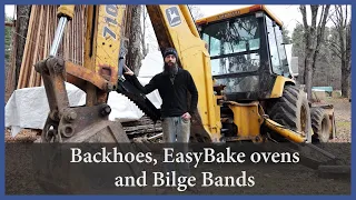 Acorn to Arabella – Journey of a Wooden Boat – Episode 90: Backhoes, Easy Bake Ovens and Bilge Bands