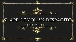 Download Shape of you vs despacito song cover by j.fla MP3