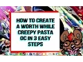 How To Create A Worth While Creepypasta OC