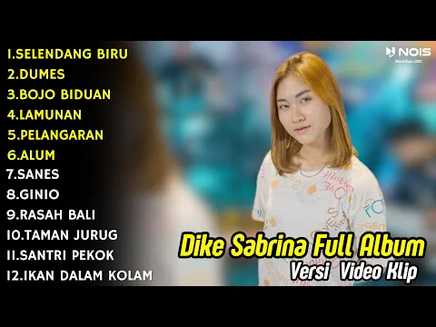 Download MP3 DANGDUT KOPLO TERBARU DIKE SABRINA SELENDANG BIRU FULL ALBUM || DIKE SABRINA FULL ALBUM TERBARU 2024