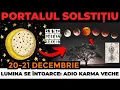 Lagu CEVA URIAȘ se formează în întuneric! PORTALUL SOLSTIȚIULUI s-a deschis! Adio KARMA veche!
