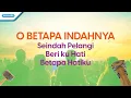 Download Lagu O Betapa Indahnya//Seindah Pelangi//Beri ku Hati//Betapa Hatiku-Yehuda Singers(Official Lyric Video)