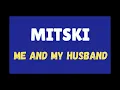 Mitski - Me and My Husband [Karaoke]