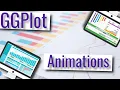 GGPlot - Animations